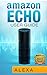 Amazon Echo: Amazon Echo User Guide