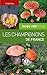 Guide vert des champignons 7e édition - (French Edition) by 
