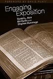 Engaging Exposition by Dr. Daniel L. Akin, Bill Curtis