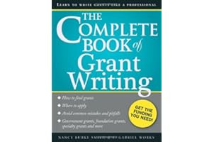 The Complete Book of Grant Writing: Learn to Write Grants Like a Professional (Includes 20 Samples of Grant Proposals and Mor