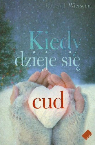 Kiedy dzieje sie cud