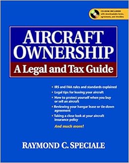 Aircraft Ownership : A Legal and Tax Guide: Speciale, Raymond 