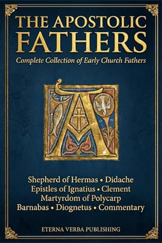 The Fathers of the Church: From Clement of Rome to Augustine of
