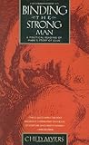 Binding the Strong Man: A Political Reading of Mark's Story of Jesus