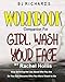 Workbook Companion for Girl Wash Your Face by Rachel Hollis: Stop Believing the Lies About Who You A by BJ Richards