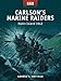 Carlson's Marine Raiders: Makin Island 1942 by Gordon L. Rottman, Johnny Shumate
