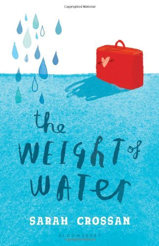 By Sarah Crossan The Weight of Water [Hardcover]
