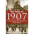 The Panic of 1907: Lessons Learned from the Market's Perfect Storm