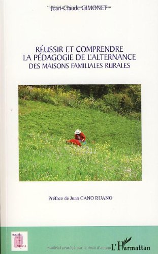 Réussir et comprendre la pédagogie de l'alternance des maisons familiales rurales
