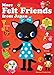 More Felt Friends from Japan: 80 Cuddly and Kawaii Toys and Accessories to Make Yourself by