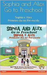 Livro Sophia and Alex Go to Preschool: Sophia e Alex Primeiro dia na Pré-escola