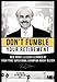 Don't Fumble Your Retirement: New Money Lessons Learned By Four-Time Super Bowl Champion Rocky Bleier - Book by Rocky Bleier