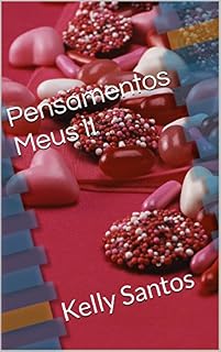 Livro Pensamentos Meus II: Kelly Santos