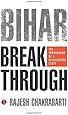 Bihar Breakthrough: The Turnaround of a Beleaguered State