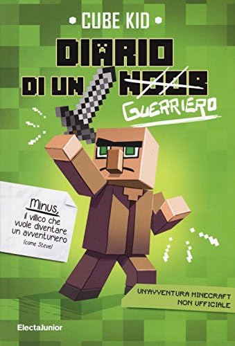 Diario di un guerriero. Un'avventura Minecraft non ufficiale (Italian) Paperback – 18 Oct. 2016