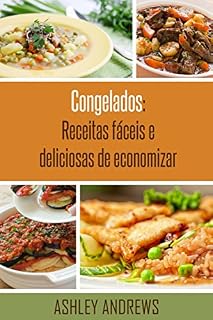 Livro Congelados: Receitas fáceis e deliciosas de economizar