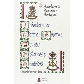 La Infantería de Marina española: apuntes históricos y heráldicos La Infantería de Marina española: apuntes históricos y heráldicos