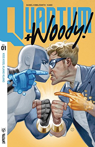 Quantum and Woody! (2017) Volume 1: Kiss Kiss, Klang Klang by Daniel Kibblesmith