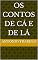 Livro OS CONTOS DE CÁ E DE LÁ