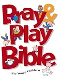 Pray & Play Bible for Young Children by