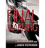 [ [ [ The Final Warning (Maximum Ride (Hardcover) #04) [ THE FINAL WARNING (MAXIMUM RIDE (HARDCOVER) #04) ] By Patterson, James ( Author )Mar-17-2008 Hardcover