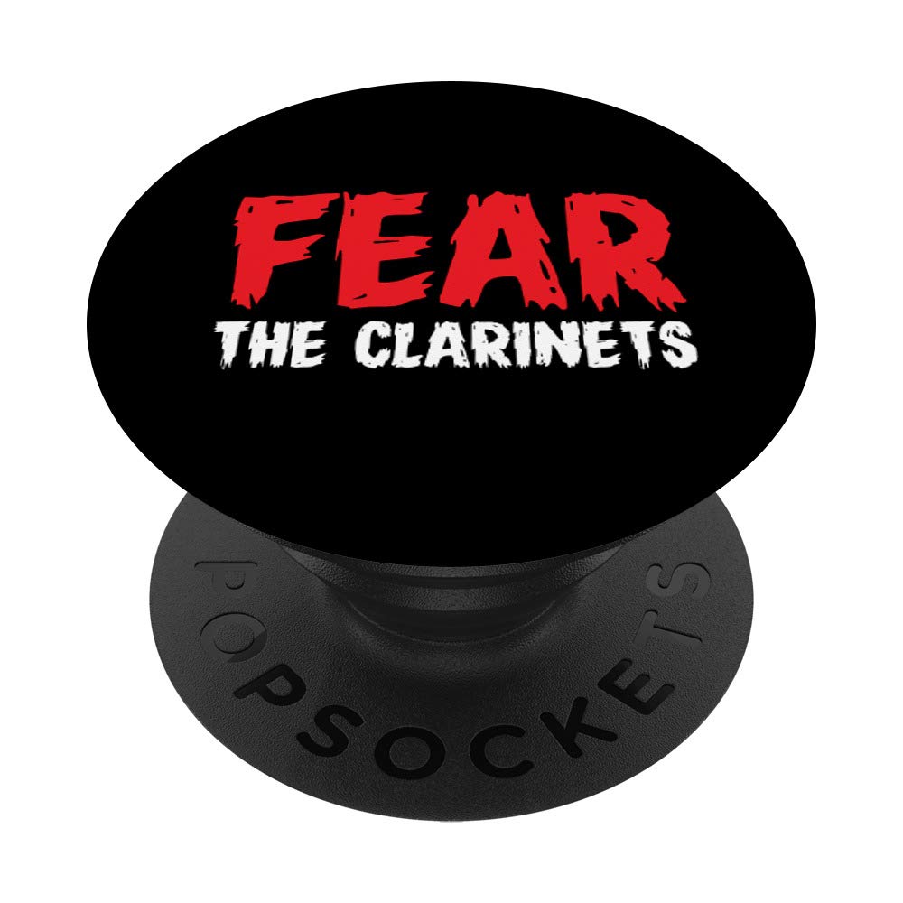 Fear The Clarinets Funny Marching Band Woodwind Instrument PopSockets Swappable PopGrip