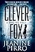 Clever Fox: A Dani Fox Novel - Book by Jeanine Pirro