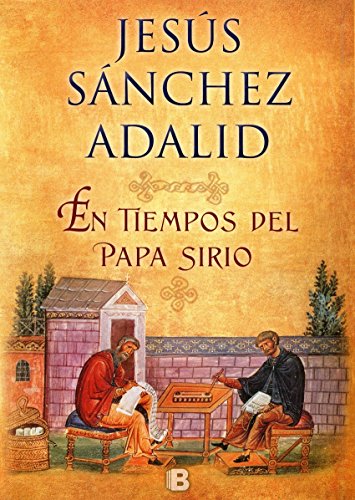 En tiempos del Papa sirio (Spanish Edition), by Jesús Sanchez Adalid