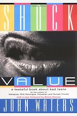 Shock Value: A Tasteful Book About Bad Taste Paperback