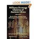 Military Strategy Classics of Ancient China - English &amp; Chinese: The Art of War, Methods of War, 36 Stratagems &amp; Selected Teachings