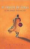 If Truth Be Told: A Monk's Memoir cover