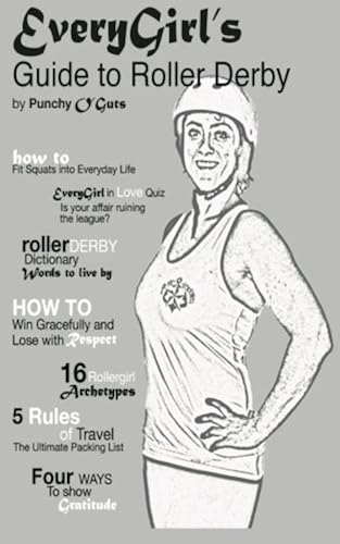 Download EveryGirl's Guide to Roller Derby: A Navigational Guide through the World of Roller Derby PDF