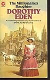 Front cover for the book The Millionaire's Daughter by Dorothy Eden