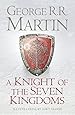 A Knight of the Seven Kingdoms (Song of Ice & Fire Prequel)