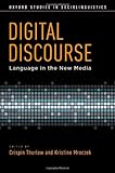 Digital Discourse: Language in the New Media (Oxford Studies in Sociolinguistics)