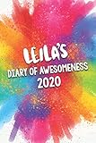 Leila's Diary of Awesomeness 2020: Unique Personalised Full Year Dated Diary Gift For A Girl Called Leila - 185 Pages - 2 Days Per Page - Perfect for...