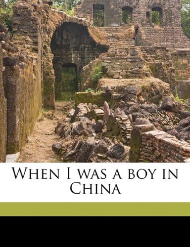 When I was a boy in China