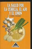 Paperback La salud por la cebolla, el ajo y el limon Book