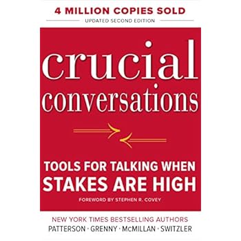Crucial Conversations Tools for Talking When Stakes Are High, Second Edition