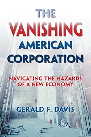 Amazon Com The Vanishing American Corporation Navigating