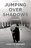 Jumping Over Shadows: A Memoir