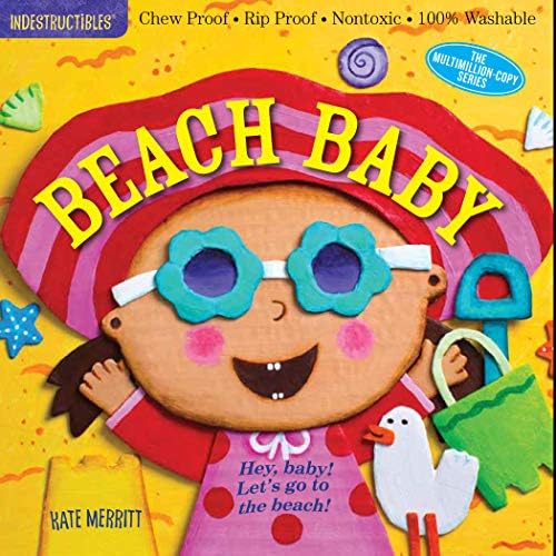 Indestructibles: Beach Baby: Chew Proof ยท Rip Proof ยท Nontoxic ยท 100% Washable (Book for Babies, Newborn Books, Safe to Chew)