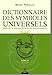 Dictionnaire des symboles universels basés sur le principe de la clef de la connaissance : Tome 4, by