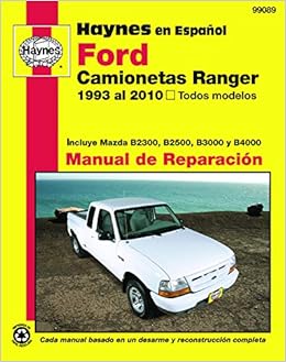 Ford Camionetas Ranger Manual De Reparacion 1993 Al 2010 Todos Modelos Haynes Manuals Spanish Edition Jorgensen Eric Ahlstrand Alan 9781563929199 Amazon Com Books