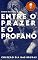 Livro Entre o Prazer e o Prafano