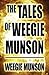 The Tales of Weegie Munson by 