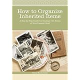 How to Organize Inherited Items: A Step-by-Step Guide for Dealing with Boxes of Your Parents' Stuff