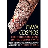 Maya Cosmos: Three Thousand Years on the Shaman's Path