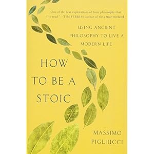 How to Be a Stoic