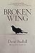 Broken Wing: a novel by 